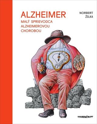 Kniha: Malý sprievodca Alzheimerovou chorobou - Malý sprievodca Alzheimerovou chorobou - Norbert Žilka