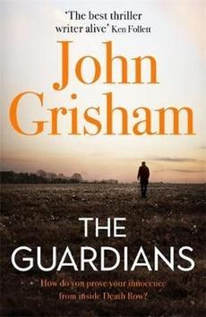Kniha: The Guardians - 1. vydanie - John Grisham