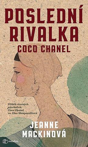 Kniha: Poslední rivalka Coco Chanel - 1. vydanie - Jeanne Mackin