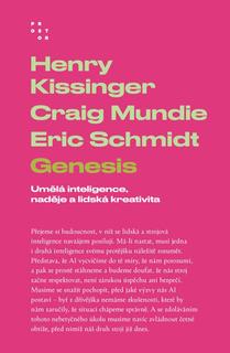 Kniha: Genesis - Umělá inteligence, naděje a lidská kreativita - Henry Kissinger; Eric Schmidt; Craig Mundie