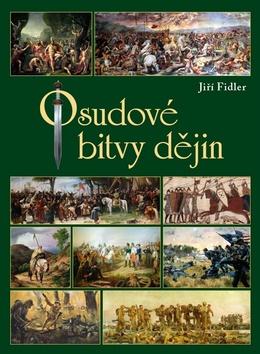 Kniha: Osudové bitvy dějin - Jiří Fidler