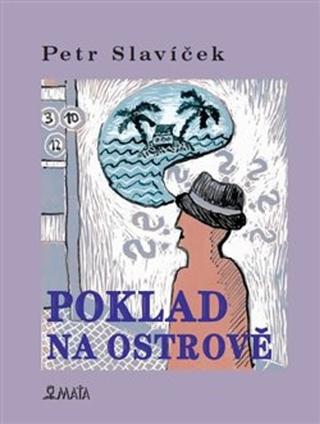 Kniha: Poklad na ostrově - Petr Slavíček