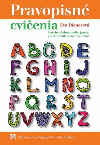 Kniha: Pravopisné cvičenia k učebn.SJ 4.r.ZŠ-3. - k učebnici zo slovenského jazyka pre 4. ročník základných škôl - 3. vydanie - Eva Dienerová