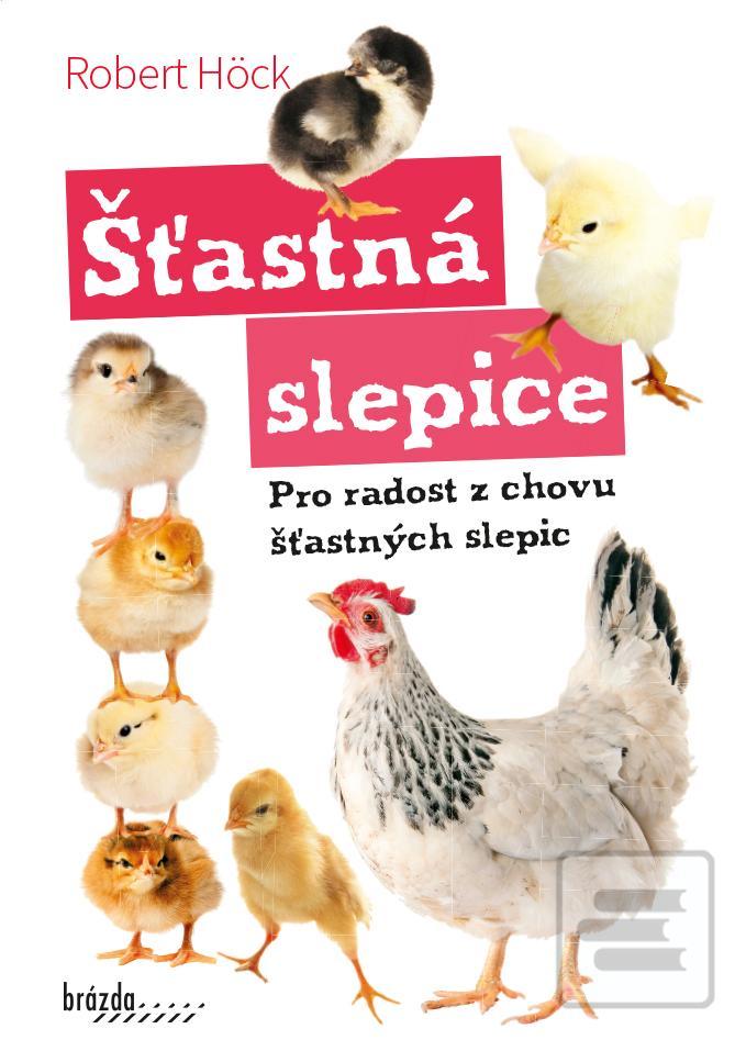 Šťastná slepice - pro ra… (Robert Höck)