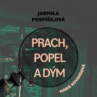 Médium CD: Prach, popel a dým - Jarmila Pospíšilová; Marie Štípková