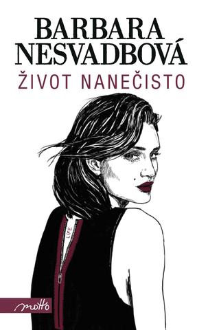 Kniha: Život nanečisto - 4. vydanie - Barbara Nesvadbová