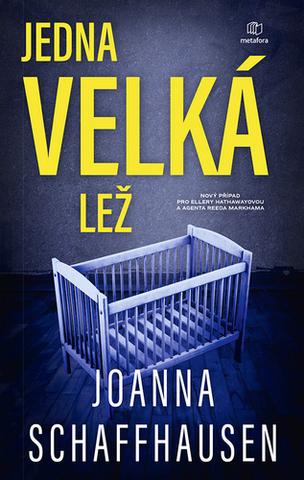 Kniha : Jedna velká lež - Čtyřicet let stará vražda. Vrah, který se skrývá všem na očích. Důkaz, který mož - 1. vydanie