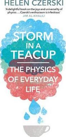 Kniha: Storm in a Teacup : The Physics of Every - 1. vydanie - Helen Czerski