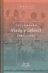 Kniha: Vtedy v Lošonci - Peter Balko