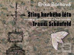 Kniha: Stíny horkého léta Traudi Schönfeld - Erika Bornová