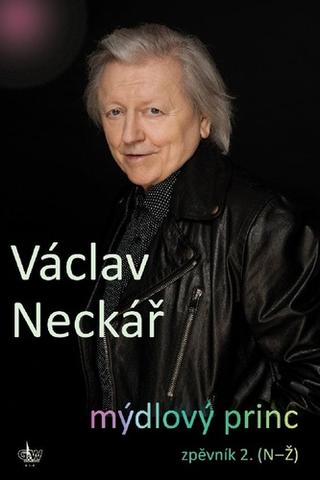 Kniha: Mýdlový princ - zpěvník 2. (N-Ž) - Václav Neckář