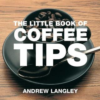 Kniha: Little Book of Coffee Tips - Andrew Langley