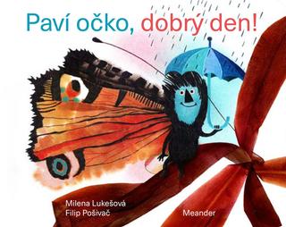 Kniha: Paví očko, dobrý den! - 1. vydanie - Milena Lukešová