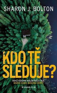 Kniha: Kdo tě sleduje? - Sharon Boltonová