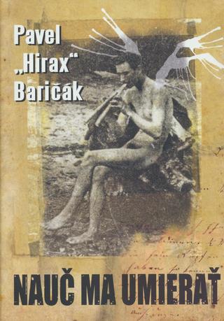 Kniha: Nauč ma umierať - Pavel Hirax Baričák