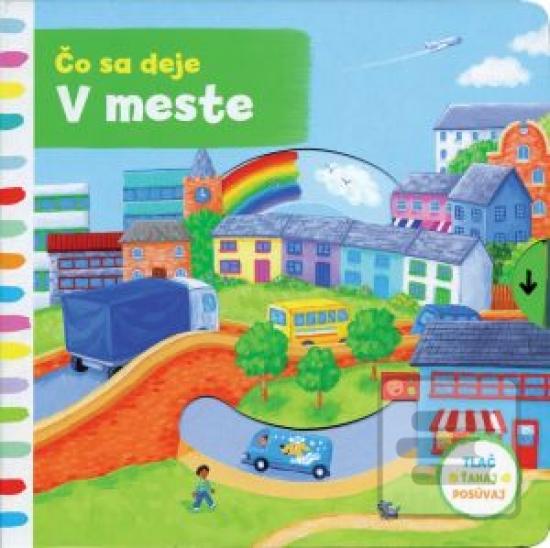 Kniha: Čo sa deje – V meste - 1. vydanie - Rebecca Finnová