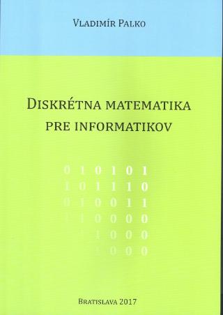 Kniha: Diskrétna matematika pre informatikov - 1. vydanie - Vladimír Palko
