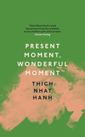 Kniha: Present Moment, Wonderful Moment - Thich Nhat Hanh