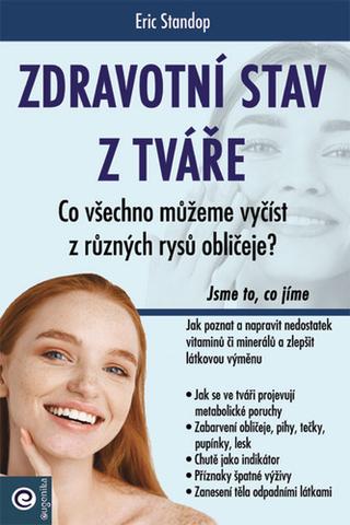 Kniha: Zdravotní stav z tváře - Co všechno můžeme vyčíst z různých rysů obličeje? - 1. vydanie - Eric Standop