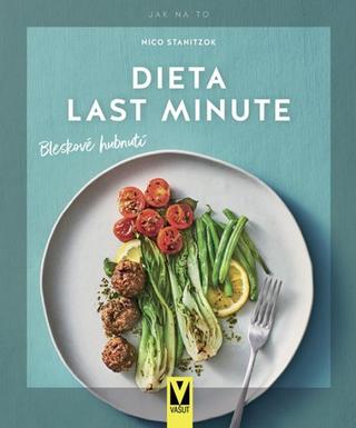 Kniha: Dieta last minute – bleskové hubnutí - bleskové hubnutí - 1. vydanie - Nico Staniczok