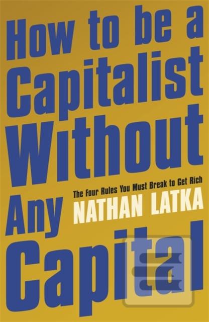 How to Be a Capitalist W…