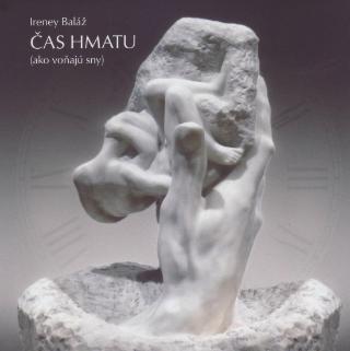 Kniha: Čas hmatu (ako voňajú sny) - 1. vydanie - Ireney Baláž