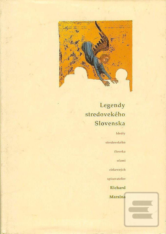 Kniha: Legendy stredovekého Slovenska - Richard Marsina