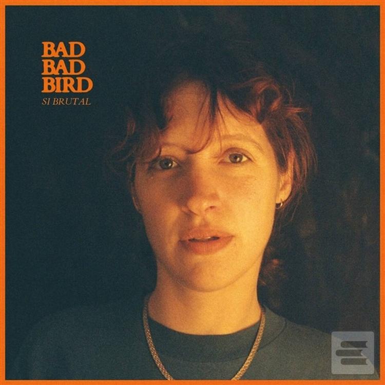 Bad Bad Bird:  Si Brutal (Nuclear Blast Records)