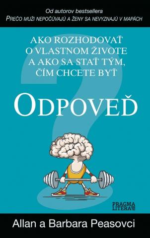 Kniha : Odpoveď - Ako rozhodovať o vlastnom živote a ako sa stať tým, čím chcete byť