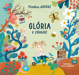 Kniha: Glória v záhrade - Martina Juhász