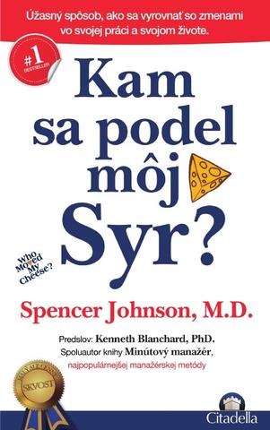 Kniha: Kam sa podel môj syr? - Spencer Johnson