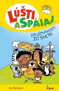Kniha: Lúšti a spájaj - Zaujímavosti zo sveta - 1. vydanie