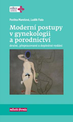 Kniha: Moderní postupy v gynekologii a porodnictví - 2. vydání - 2. vydání - 2. vydanie - Luděk Fiala