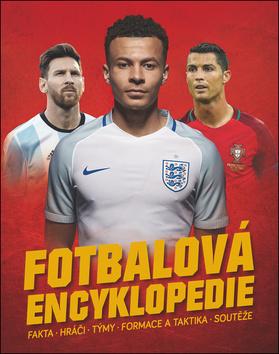 Kniha: Fotbalová encyklopedie - 1. vydanie - Clive Gifford