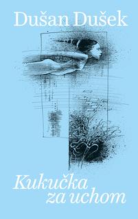 Kniha: Kukučka za uchom - Dušan Dušek