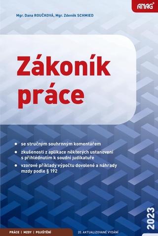 Kniha: Zákoník práce 2023 (sešitové vydání) - Dana Roučková; Zdeněk Schmied