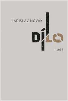Kniha: Dílo I - - 1963 - Ladislav Novák