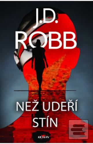 Kniha: Než udeří stín - J.D. Robb