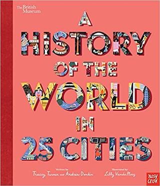 Kniha: British Museum: A History of the World in 25 Cities - 1. vydanie - Tracey turner