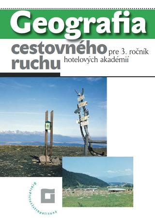 Kniha: Geografia cestovného ruchu 3 - Peter Mariot, Ladislav Tolmáči