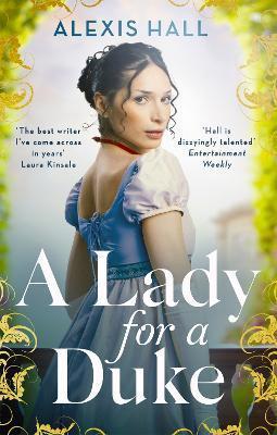 Kniha: A Lady For a Duke - 1. vydanie - Alexis Hall