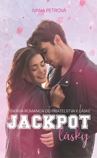 Kniha: Jackpot lásky - 1. vydanie - Ivana Petrová