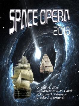 Kniha: Space opera 2018 - Sborník povídek - 1. vydanie - Vlado Ríša