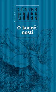 Kniha: O konečnosti - Vonne Endlichkait - Günter Grass