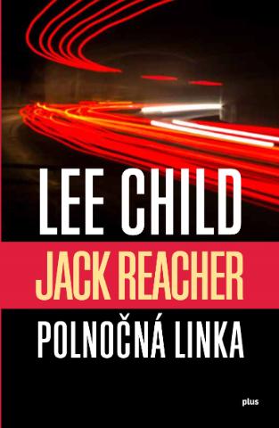 Kniha: Polnočná linka - 1. vydanie - Lee Child