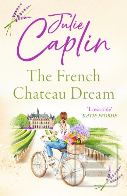 Kniha: The French Chateau Dream - 1. vydanie - Julie Caplin