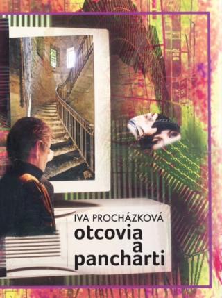 Kniha: Otcovia a pancharti - 1. vydanie - Iva Procházková