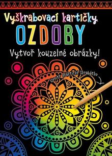 Kniha: Vyškrabovací kartičky OZDOBY - Vytvoř kouzelné obrázky!