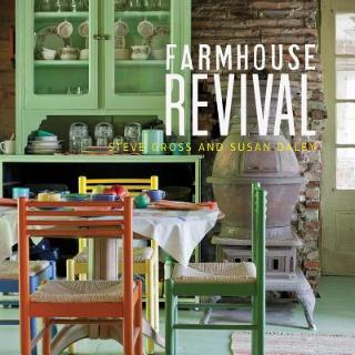 Kniha: Farmhouse Revival - Susan Daley