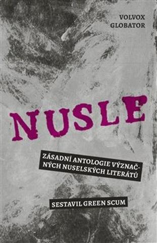 Kniha: Nusle - Zásadní antologie významných nuselských literátů - Green Scum